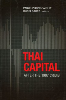 Thai Capital After the 1997 Crisis - Pasuk Phongpaichit