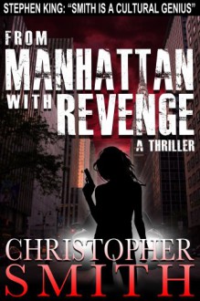 From Manhattan with Revenge - Christopher Smith