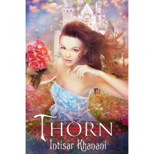 Thorn - Intisar Khanani