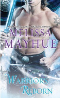 Warrior Reborn (Warrior #2) - Melissa Mayhue