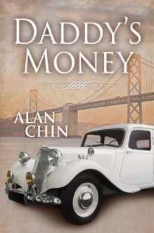 Daddy's Money - Alan Chin