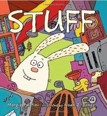 Stuff - Margie Palatini, Noah Z. Jones