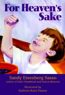 For Heaven's Sake - Sandy Eisenberg Sasso