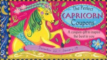 The Perfect Capricorn Coupons: A Coupon Gift to Inspire the Best in You - Sourcebooks Inc