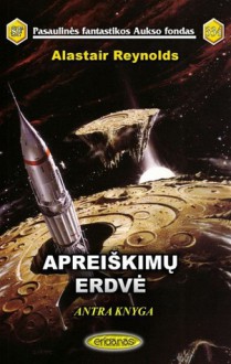 Apreiškimų erdvė: Antra knyga - Alastair Reynolds, Bronius Bružas