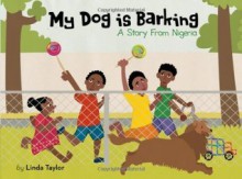 My Dog is Barking - Linda Taylor