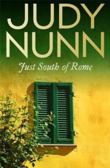 Just South of Rome - Judy Nunn