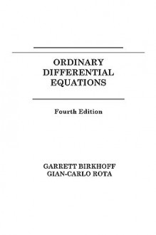 Ordinary Differential Equations - Garrett Birkhoff, Gian-Carlo Rota