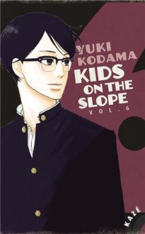 Kids on the slope, Tome 6 - Yuki Kodama