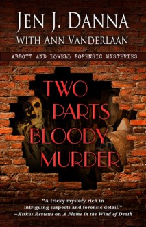 Two Parts Bloody Murder - Jen J. Danna, Ann Vanderlaan