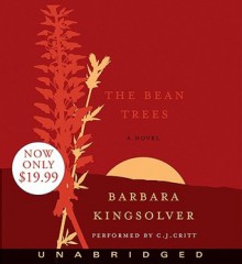 The Bean Trees - Barbara Kingsolver, C.J. Critt