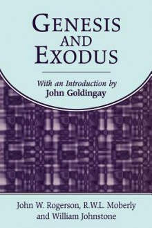 Genesis and Exodus - J.W. Rogerson, William Johnstone