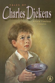 Tales of Charles Dickens: Retold Timeless Classics - L.L. Owens