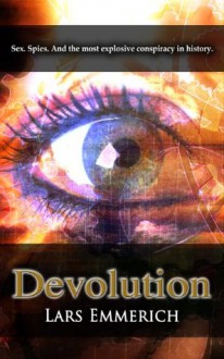 Devolution (Sam Jameson #1) - Lars Emmerich