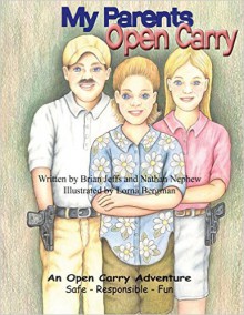 My Parents Open Carry - Brian Jeffs, Nathan Nephew, Lorna Bergman