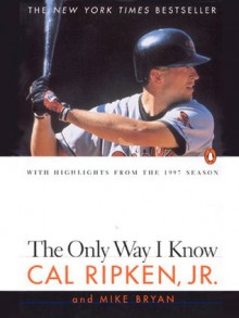 The Only Way I Know - Cal Ripken, Mike Bryan