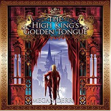 The High King's Golden Tongue - Herrmann Michael Stellman, Megan Derr