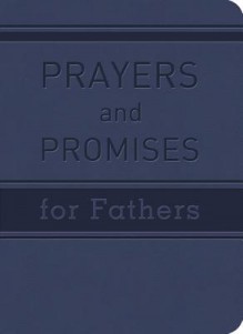 Prayers and Promises for Fathers - John Hudson Tiner