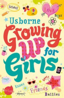 Growing Up For Girls - Felicity Brooks, Katie Lovell