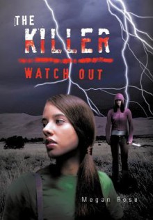 The Killer: Watch Out - Megan Rose