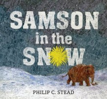 Samson in the Snow - Philip C. Stead