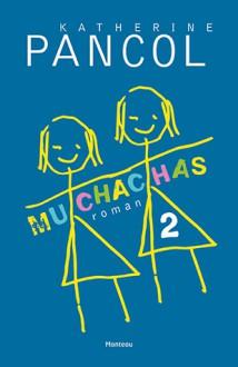 Muchachas 2 - Katherine Pancol, Marc Vingerhoedt, Anneke van der Straaten