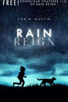 Rain Reign, Chapters 1-5 - Ann M. Martin