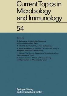 Current Topics in Microbiology and Immunology: Ergebnisse der Mikrobiologie und Immunitätsforschung - W. Arber, W. Braun, F. Cramer, R. Haas, W. Henle, P. H. Hofschneider, N. K. Jerne, P. Koldovský, H. Koprowski, O. Maaløe, R. Rott, H. G. Schweiger, M. Sela, L. Syru?ek, P. K. Vogt, E. Wecker