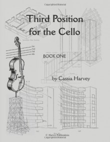 Third Position for the Cello, Book One - Cassia Harvey