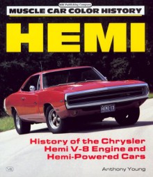 Hemi: History of the Chrysler Hemi V-8 Engine - Anthony Young