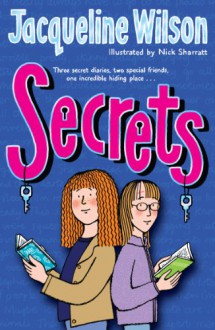 Secrets - Jacqueline Wilson, Nick Sharratt