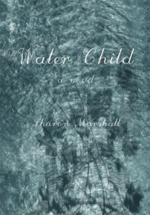 Water Child - Sharon Marshall