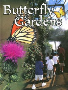 Butterfly Gardens Butterfly Gardens - Jennifer Blizin Gillis