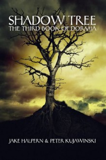 Shadow Tree (Dormia) - Jake Halpern, Peter Kujawinski