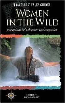 Travelers' Tales - Women in the Wild - Lucy McCauley