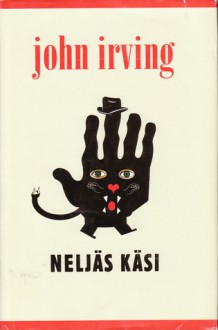 Neljäs käsi - John Irving, Kristiina Rikman