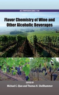 Flavor Chemistry of Wine and Other Alcoholic Beverages - American Chemical Society