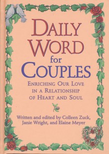 Daily Word for Couples: Enriching Our Love for Each Other in a Relationship of Heart and Soul (Daily Word) - Colleen Zuck, Elaine Meyer, Janie Wright