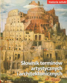 Historia sztuki. Tom 19. Słownik terminów artystycznych - praca zbiorowa