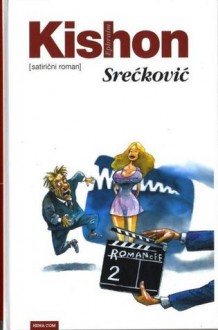 Srećković: satirični roman - Ephraim Kishon, Zlatko Crnković