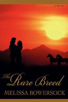 The Rare Breed - Melissa Bowersock