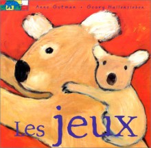 Les jeux - Anne Gutman, Georg Hallensleben