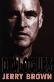 Dialogues - Jerry Brown