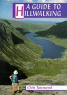 A Guide to Hillwalking - Chris Townsend