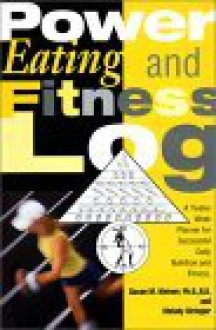 Power Eating & Fitness Log - Susan Kleiner, Melody Biringer