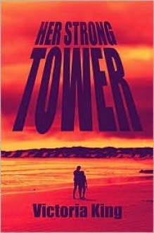 Her Strong Tower - Victoria King