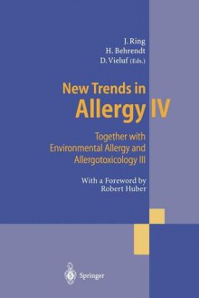 New Trends in Allergy IV: Together with Environmental Allergy and Allergotoxicology III - Johannes Ring, Heidrun Behrendt, Dieter Vieluf