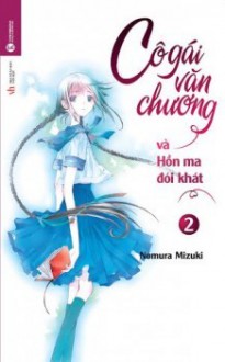 Cô Gái Văn Chương Và Hồn Ma Đói Khát (Cô Gái Văn Chương, #2) - Nomura Mizuki