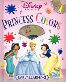 Princess Colors [With Learn-Aloud CD] - Chelsea Gillian Grey