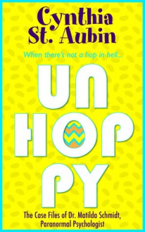 Unhoppy - Cynthia St. Aubin